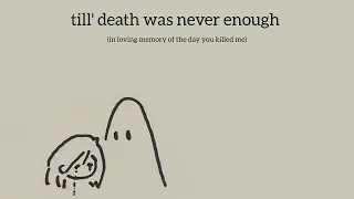 till death was never enough complete ep 