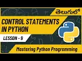 L-9 Control Statements in Python Master Python Programming in Telugu