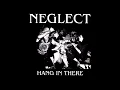 Neglect - Hang In There Full EP