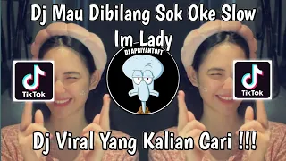 dj mau dibilang sok oke slow dj im lady breakfunk viral tik tok terbaru 2025 yang kalian cari 