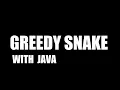 I created a Greedy Snake Game with Java