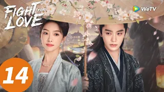 المسلسل الصيني النضال من أجل الحب الحلقة 14 Fight For Love WeTV 
