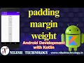 Android padding margin weight using kotlin