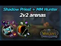 Shadow Priest MM Hunter 2v2 arenas WotLK