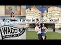 Magnolia Farms in Waco Texas 1 great day exploring Chip Joana Gaines Famous Silos