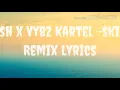 Squash x Vybz Kartel - Skillful Remix Lyrics