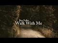 Ben Fuller - Walk With Me (Acoustic Version) (Lyric Video)