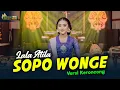 LALA ATILA - SOPO WONGE KERONCONG - KEMBAR CAMPURSARI ( Official Music Video)