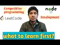competitive programming vs development which you need to learn first hindi