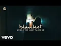 Download Lagu Blanket - Where the Light Takes Us (Official Video)