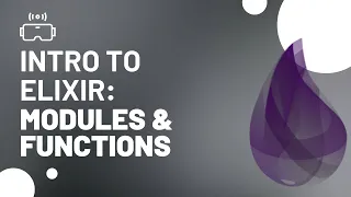Intro to Elixir Programming Modules and Functions