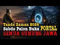 Tanda Zaman 2026 Mulai Terjadi - Sabdo Palon Membuka Portal Gaib Gunung Jawa #wejangan #sabdopalon