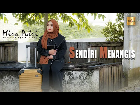 Download MP3 SENDIRI MENANGIS - Mira Putri  (Official Lyric Video)