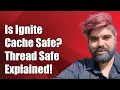 Is Ignite Cache Thread Safe Exploring Thread Safety in Apache Ignite Cache