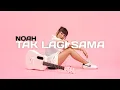 Download Lagu TAMI AULIA | TAK LAGI SAMA - NOAH