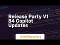 release party v1 84 copilot updates