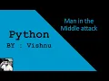 Python Observing Man in the Middle attack