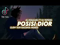 Lagu Dj Posisi Dior Slow Bass Horeg Viral Tiktok Terbaru 2021 Dj Tepeng Ft Dj Komang | Dj Posisi Dior