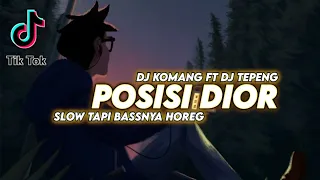 Download Dj Posisi Dior Slow Bass Horeg Viral Tiktok Terbaru 2021 Dj Tepeng Ft Dj Komang | Dj Posisi Dior MP3