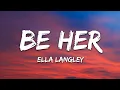 Ella Langley - Be Her