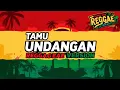 Lagu TAMU UNDANGAN - Cover Reggae Version (By AS TONE)