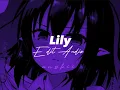 Download Lagu Lily - alan walker, K-391, emelie hollow 【edit audio】