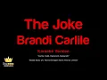 Brandi Carlile  - The Joke (Karaoke Version)