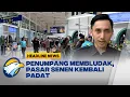 Download Lagu [HEADLINE NEWS, 28/06] Kepadatan Stasiun Senen di Libur Panjang