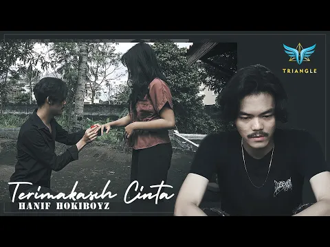 Download MP3 TERIMAKASIH CINTA - HANIF HOKIBOYZ (OFFICIAL MUSIC VIDEO 2022)