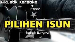 Download LULUK DARARA - PILIHEN ISUN (ACOUSTIC KARAOKE) | LIRIK DAN CHORD MP3