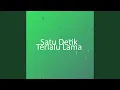Download Lagu Satu Detik Terlalu Lama