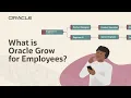 What is Oracle Grow for Employees