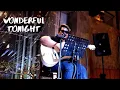 Download Lagu [Wonderful Tonight] - Eric Clapton || by Adrian Akustikan (Live Acoustic Cover)