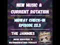 New Music & Current Rotation - September Midway Check-in - Episode 22.5