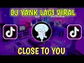 Download Lagu DJ VIRAL? CLOSE TO YOU ( FVNKY NIGHT ) FULL BASS