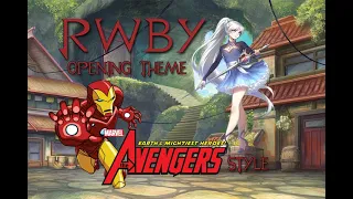 RWBY Opening Avengers Earth s Mightiest Heroes style