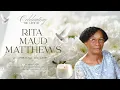 Rita Maud Matthews Thanksgiving Service