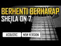 Download Lagu Sheila On 7 - Berhenti Berharap (Karaoke | New Version)