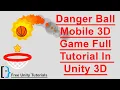 Danger Ball Game Replica Unity 3D Full Tutorial