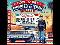 How to Get Disabled Veteran Plates in California