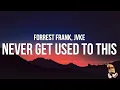 Download Lagu Forrest Frank \u0026 JVKE - NEVER GET USED TO THIS (Lyrics)