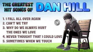 The Best Of Dan Hill Songs With Lyrics 