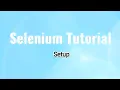 Selenium 4 Tutorial Setup