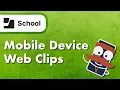 How to Use Mobile Device Web Clips in Jamf School