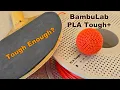 Download Lagu Tough or Not? Bambu Lab PLA Tough+ Filament Review