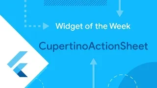 CupertinoActionSheet Flutter Widget of the Week