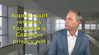 Appeal Court Reverses Facebook S Canadian Privacy Win 