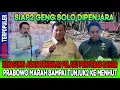 Lagu SIAP2 GENG SOLO DIPENJARA…!! KEJAGUNG AKAN BONGKAR PELAKU PENYEBAB BANJIR, PRABOWO TUNJUK2 MENHUT!