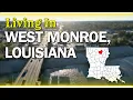 Living in West Monroe LA Top 4 Reasons to Call It Home
