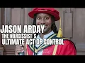 Jason Arday The Narcissist s Ultimate Act of Control